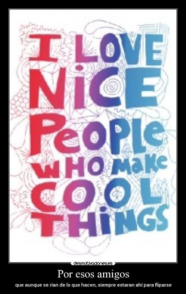 Por esos amigos -