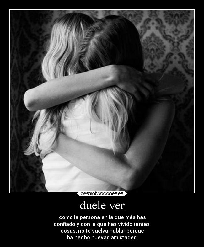 duele ver -