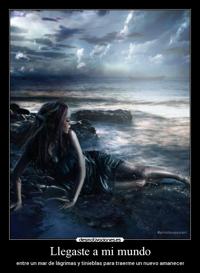 Llegaste a mi mundo -