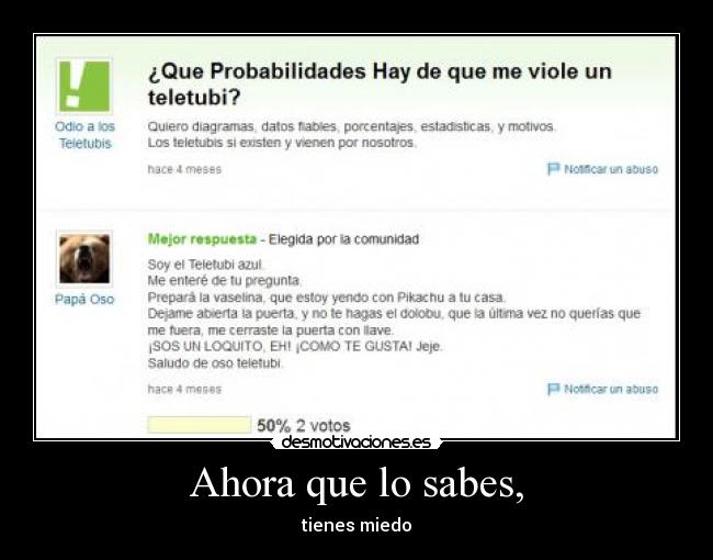 Ahora que lo sabes, -