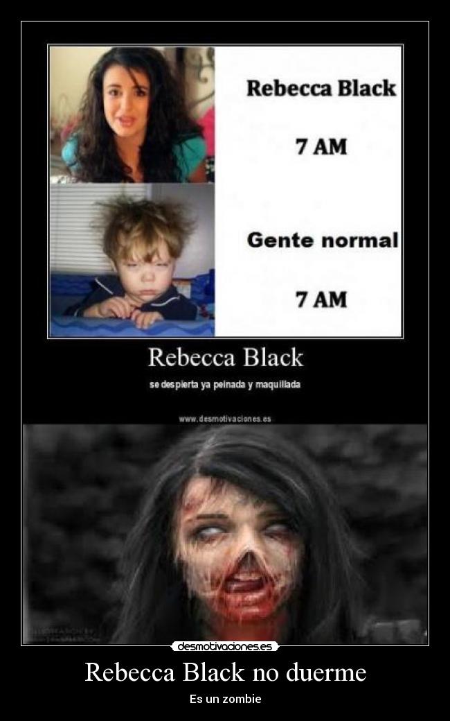 Rebecca Black no duerme - Es un zombie