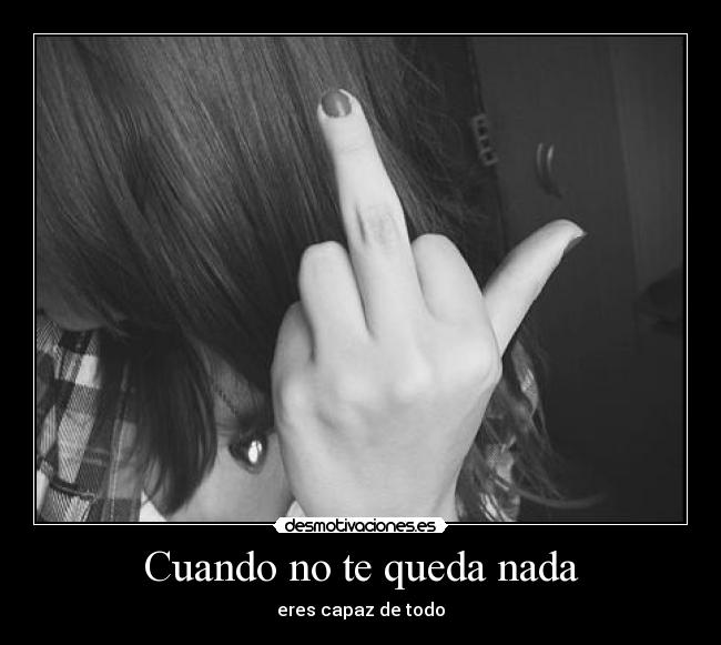 Cuando no te queda nada - 