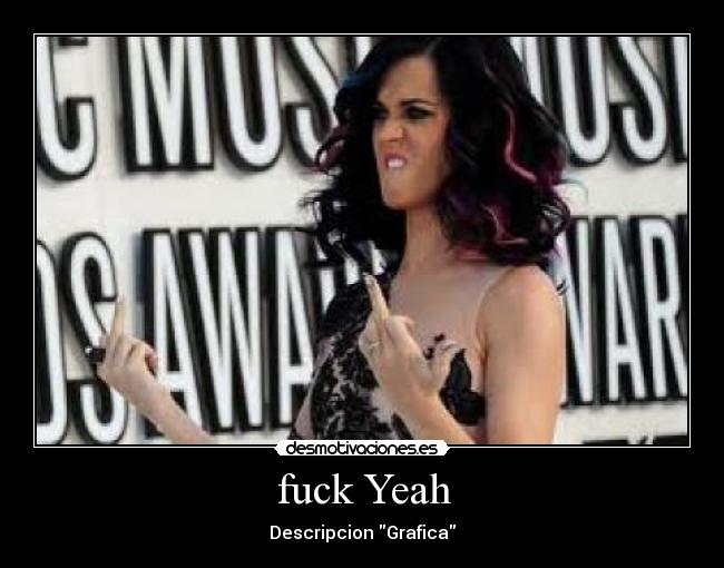 fuck Yeah - Descripcion Grafica