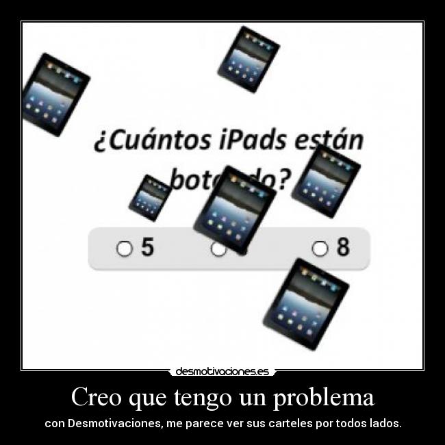 Creo que tengo un problema -