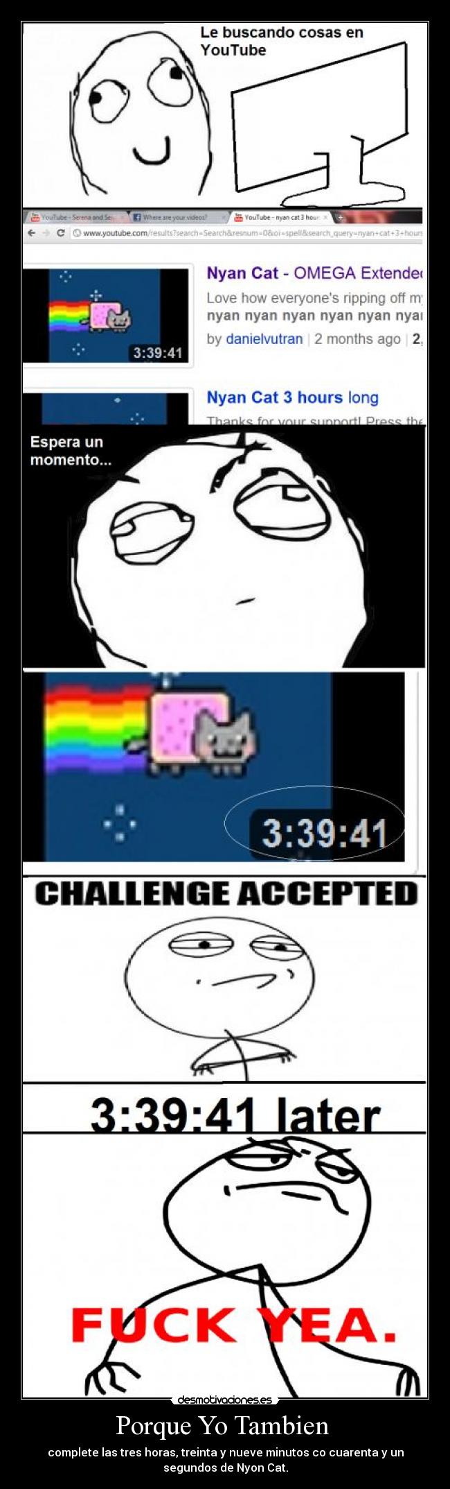 Porque Yo Tambien - complete las tres horas, treinta y nueve minutos co cuarenta y un
segundos de Nyon Cat.