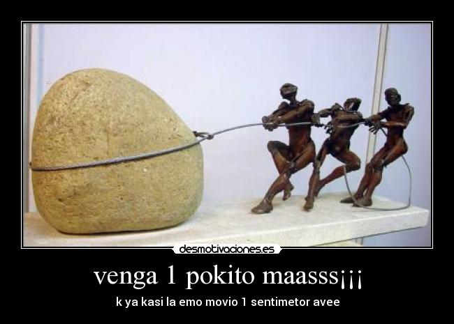 venga 1 pokito maasss¡¡¡ -
