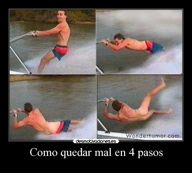Como quedar mal en 4 pasos - 