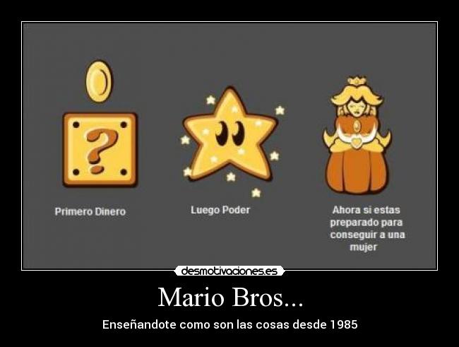 Mario Bros... - Enseñandote como son las cosas desde 1985