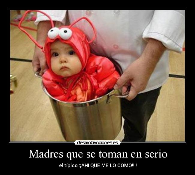 Madres que se toman en serio -