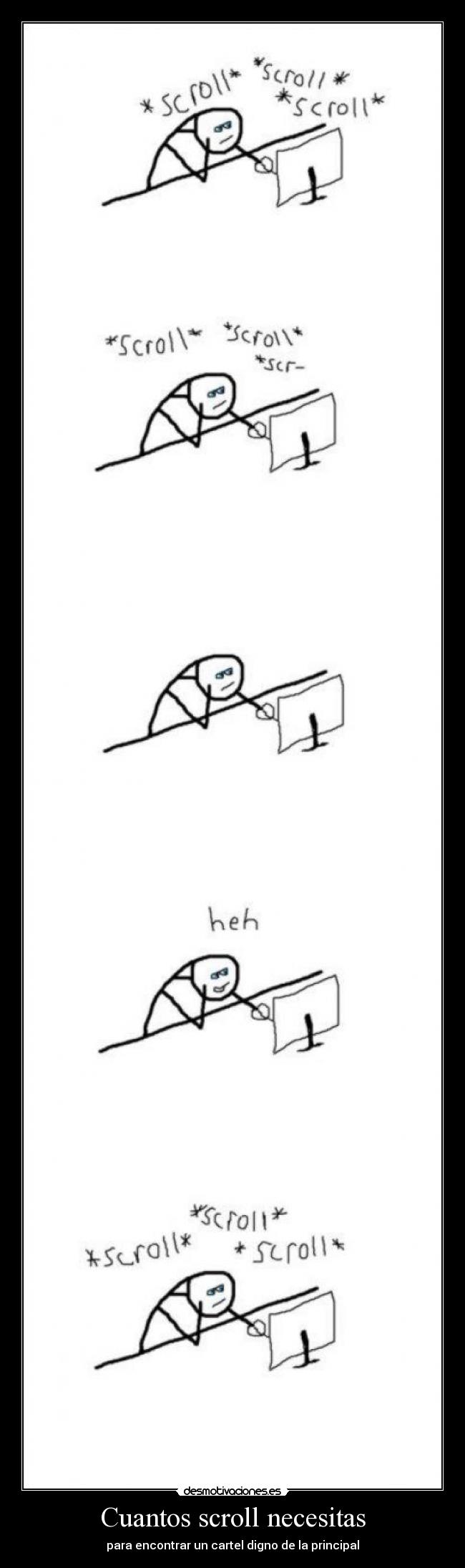Cuantos scroll necesitas - para encontrar un cartel digno de la principal