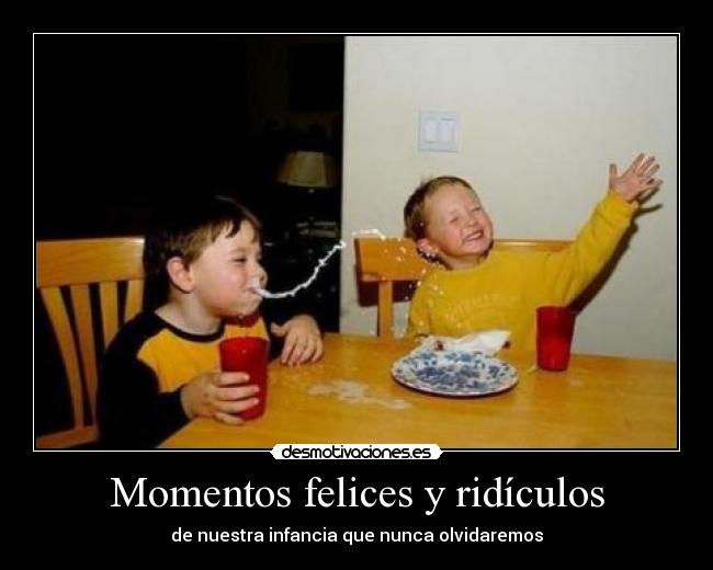 Momentos felices y ridículos -