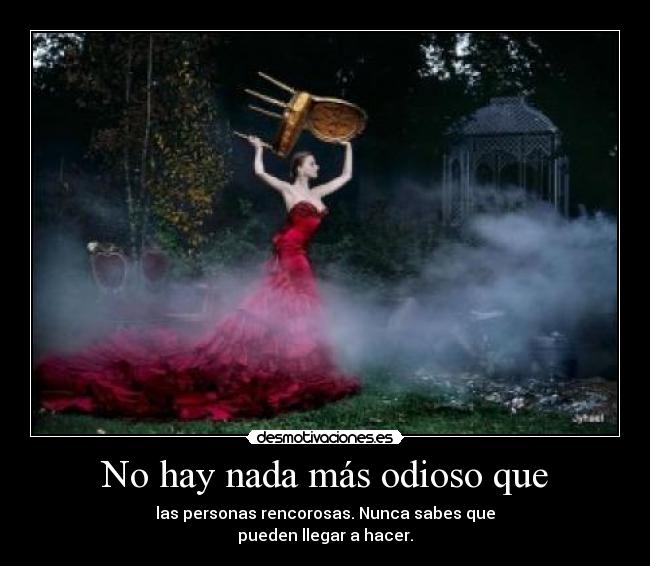 No hay nada más odioso que - 