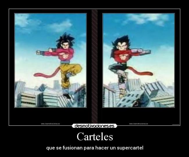 Carteles - que se fusionan para hacer un supercartel