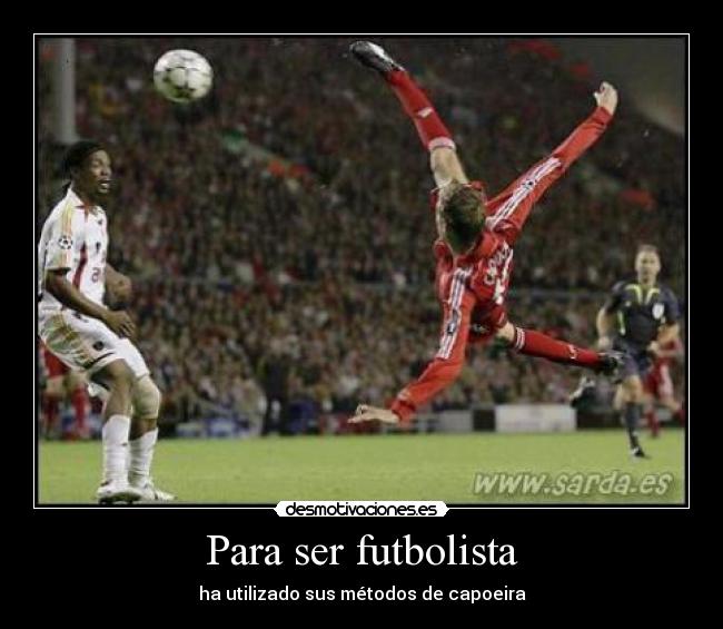 Para ser futbolista - ha utilizado sus métodos de capoeira