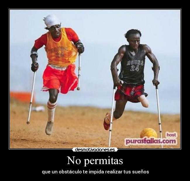 No permitas -