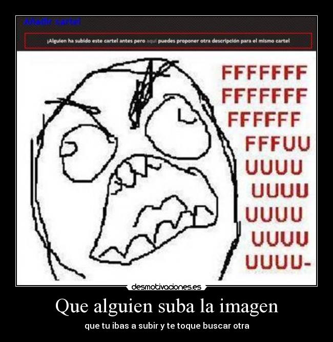 Que alguien suba la imagen - que tu ibas a subir y te toque buscar otra