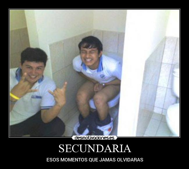 SECUNDARIA - ESOS MOMENTOS QUE JAMAS OLVIDARAS