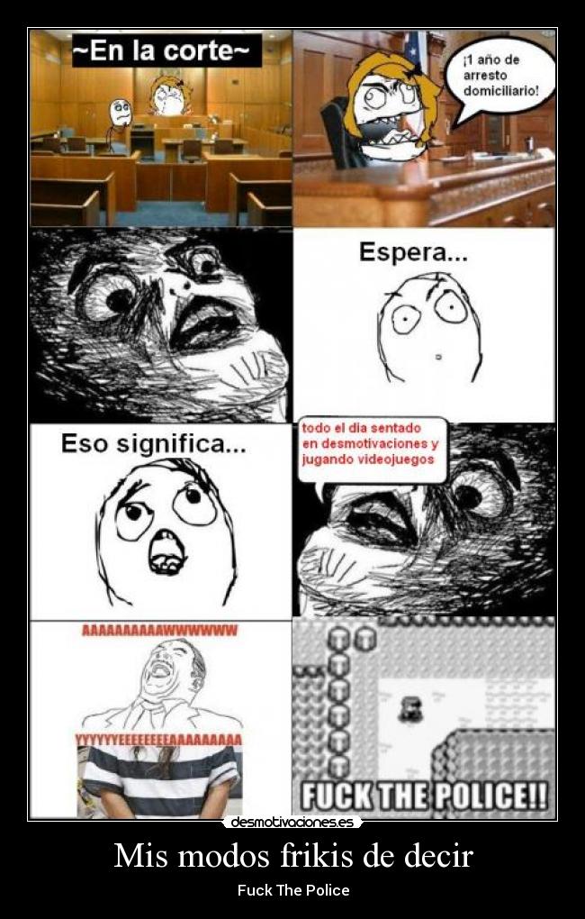 Mis modos frikis de decir - Fuck The Police