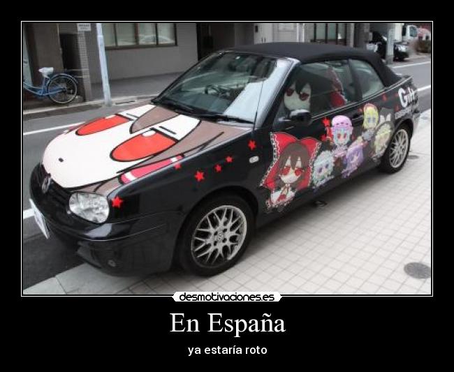 En España - ya estaría roto