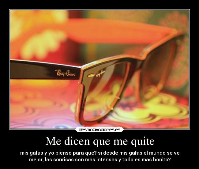 Me dicen que me quite -