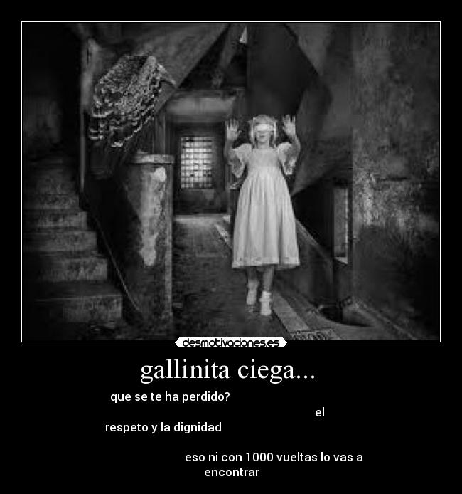 gallinita ciega...  - 