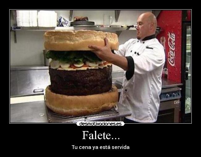 Falete... - Tu cena ya está servida
