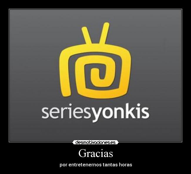 Gracias - por entretenernos tantas horas