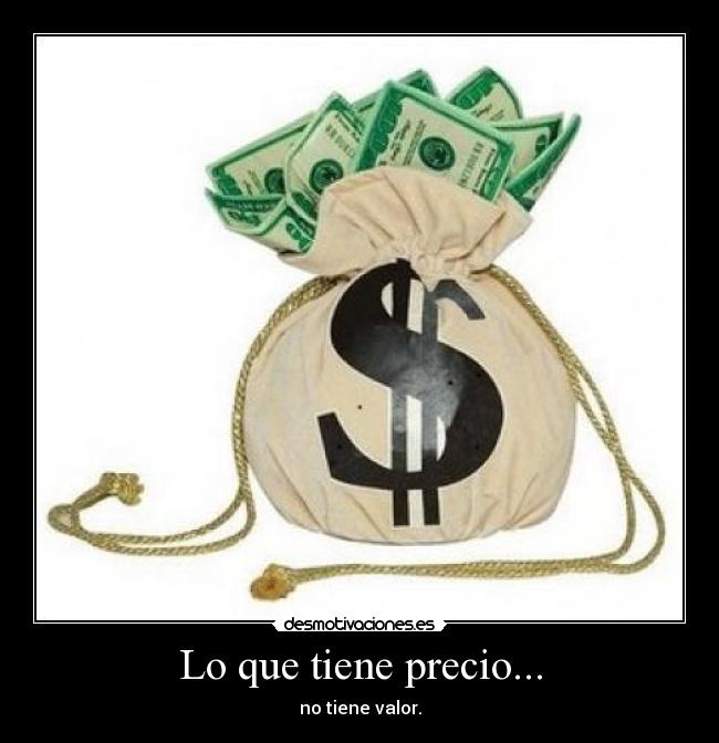 Lo que tiene precio... - 
