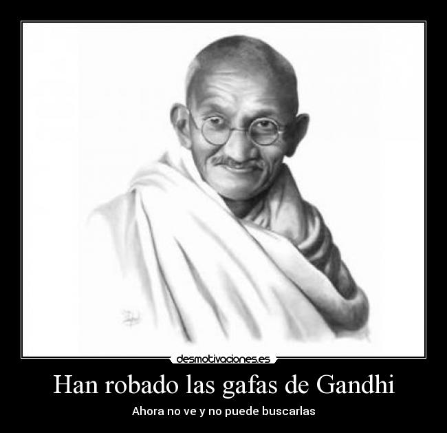 Han robado las gafas de Gandhi - 