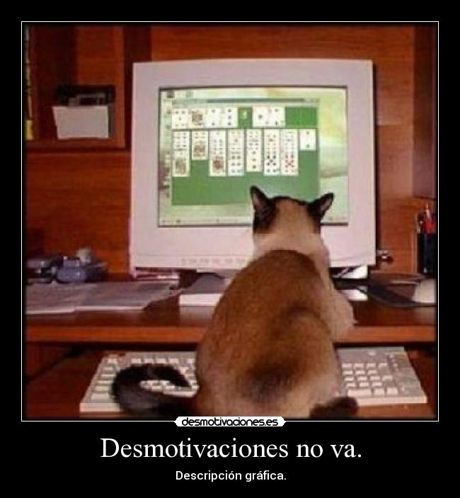 Desmotivaciones no va. -