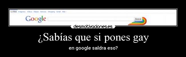 ¿Sabías que si pones gay - 