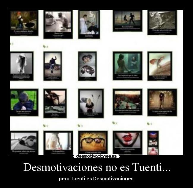 Desmotivaciones no es Tuenti... - pero Tuenti es Desmotivaciones.