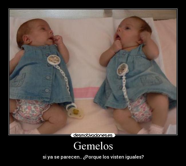 Gemelos - si ya se parecen.. ¿Porque los visten iguales?