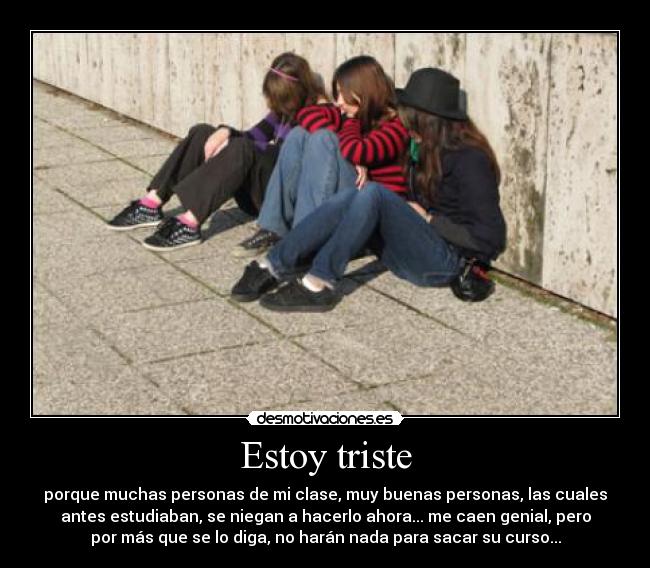 carteles nini clase triste estudiar buenas personas genial desmotivaciones
