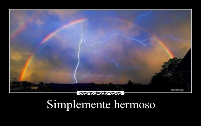 Simplemente hermoso - 
