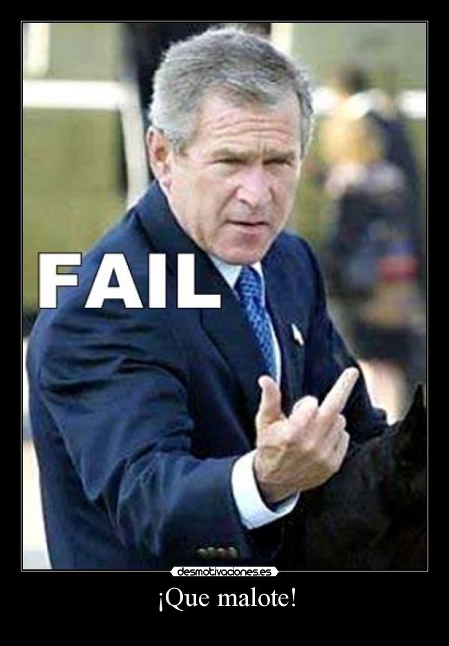 ¡Que malote! -