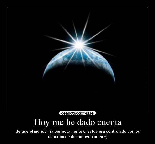 Hoy me he dado cuenta -