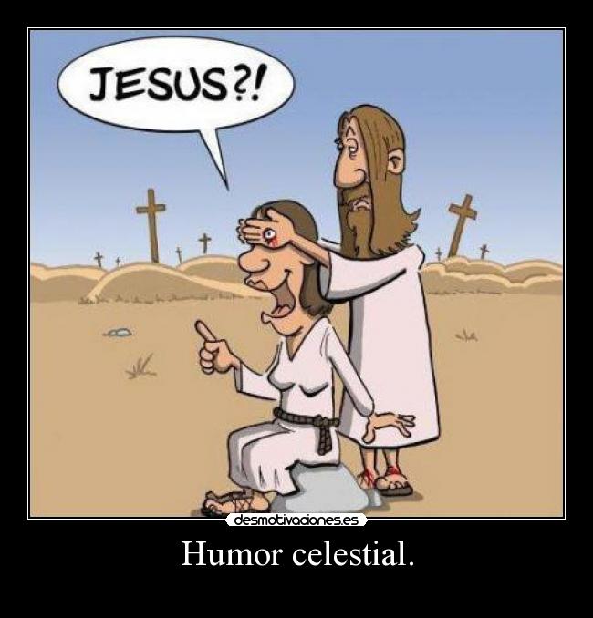 Humor celestial. -