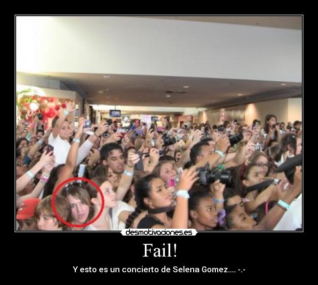 Fail! - Y esto es un concierto de Selena Gomez.... -.-