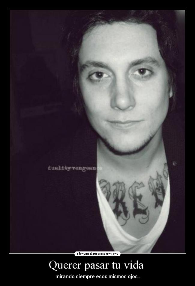 Querer pasar tu vida -