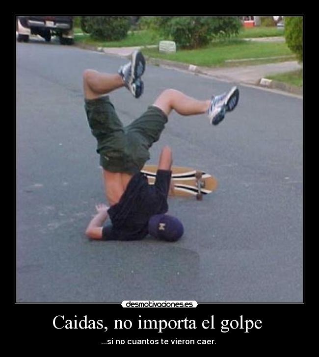 Caidas, no importa el golpe  - 