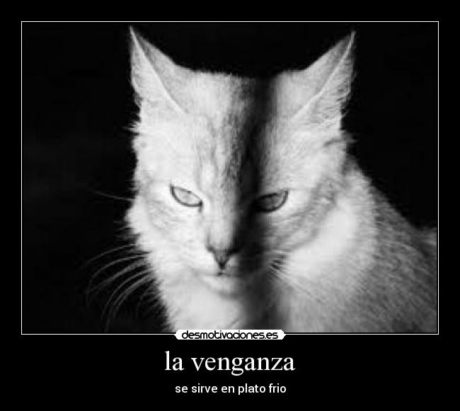 la venganza - se sirve en plato frio