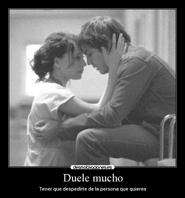 Duele mucho -