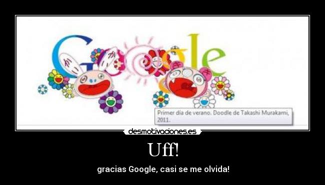 Uff! - gracias Google, casi se me olvida!