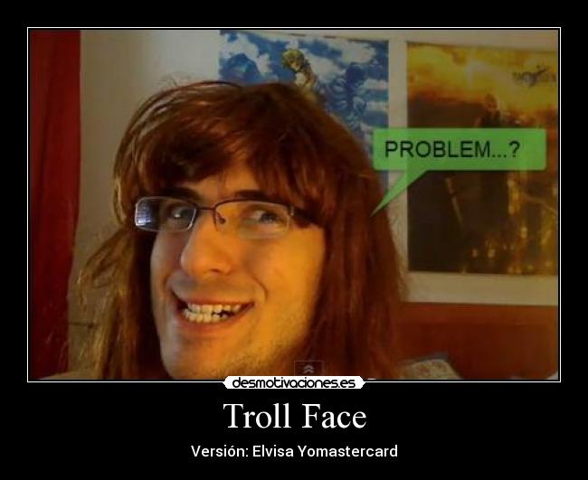Troll Face - Versión: Elvisa Yomastercard