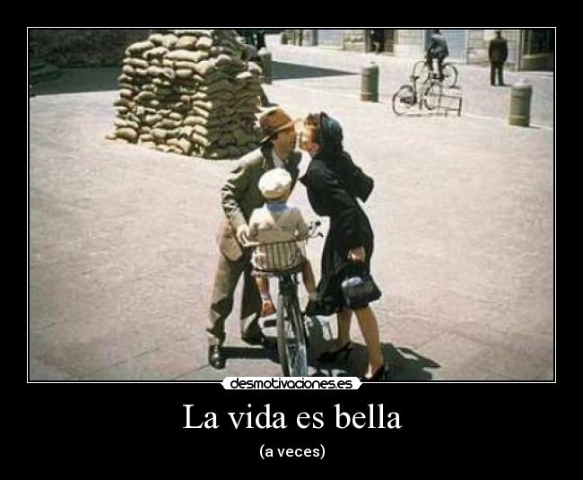 La vida es bella - 