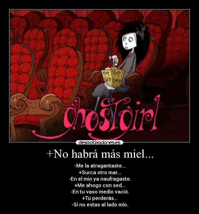 +No habrá más miel... -