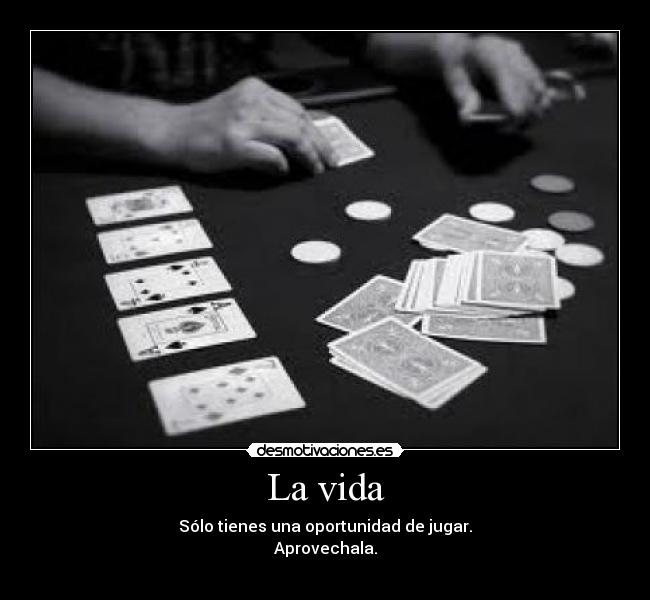 carteles vida vida carta jugar poker desmotivaciones