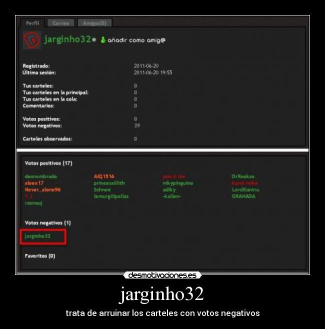 jarginho32 - trata de arruinar los carteles con votos negativos