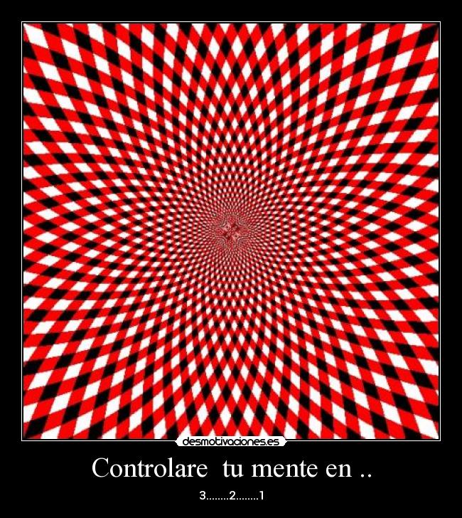 Controlare tu mente en .. - 3........2........1